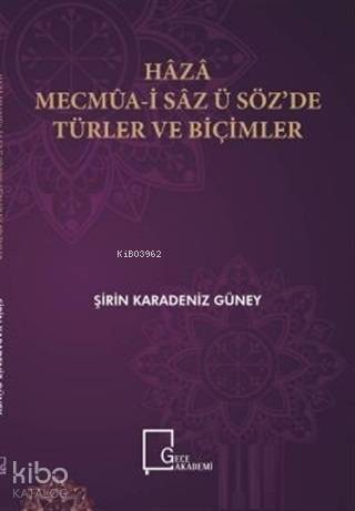 Haza Mecmua-i Saz ü Söz'de Türler ve Biçimler - 1