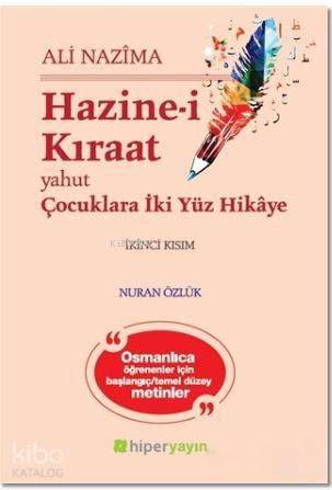 Hazine-i Kıraat 2; Yahut Çocuklara İki Yüz Hikaye - 1