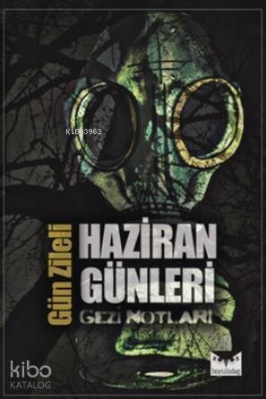 Haziran Günleri; Gezi Notları - 1