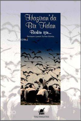 Haziranda Bir Fidan; Berkin İçin... - 1