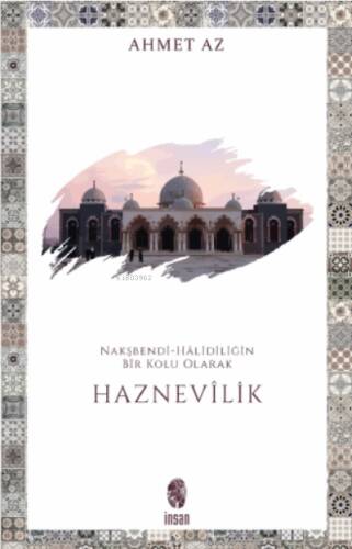 Haznevîlik;Nakşbendî-Hâlidîliğin Bir Kolu Olarak - 1