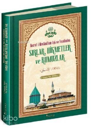 Hazret-i Mevlana'nın Aşk ve Vecdinden Sırlar, Hikmetler ve Rumuzlar - 1