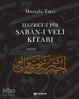 Hazret-i Pir Şaban-ı Veli Kitabı - 1