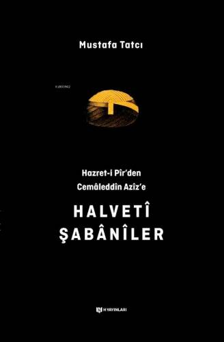 Hazret-i Pîr’den Cemâleddîn Azîz’e Halvetî Şabânîler - 1