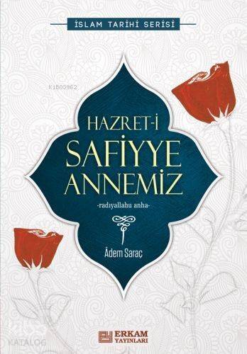 Hazret-i Safiyye Annemiz İslam Tarihi Serisi - 1