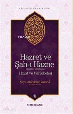 Hazret ve Şah-ı Hazne (k.s.) Hayatı ve Menkıbeleri - 1