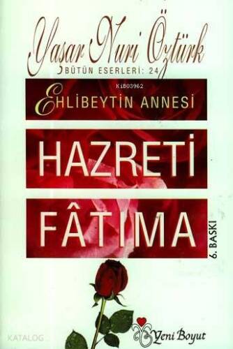 Hazreti Fatıma; Ehlibeytin Annesi - 1