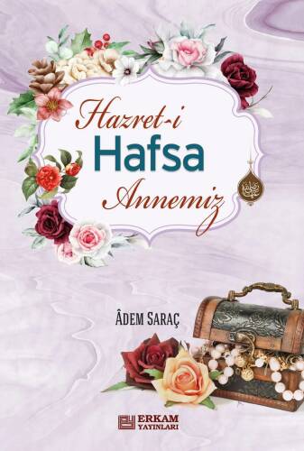 Hazreti Hafsa Annemiz - 1