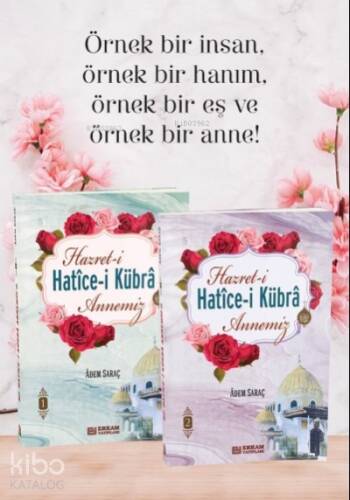 Hazreti Hatice-i Kübra Annemiz (2 Cilt Takım) - 1