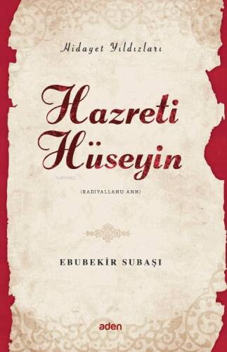 Hazreti Hüseyin (Radiyallahu Anh);Hidayet Yıldızları - 1