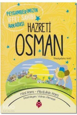 Hazreti Osman (r.a); Peygamberimizin İffet Sahibi Arkadaşı - 1