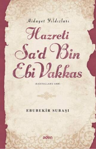 Hazreti Sa'd Bin Ebi Vakkas (Radiyallahu Anh);Hidayet Yıldızları - 1