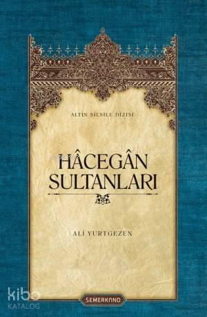 Hâcegân Sultanları (Ciltli) - 1