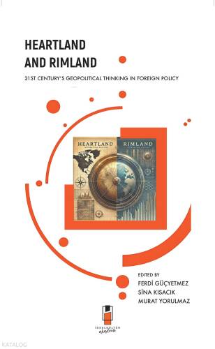 Heartland And Rimland;21St Century's Geopolitical Thinking In Foreign Policy - 1