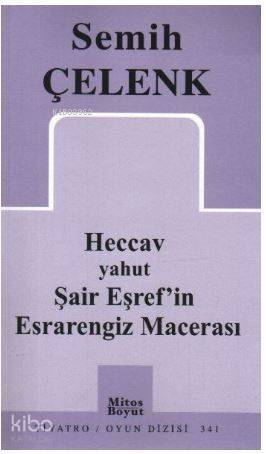 Heccav yahut Şair Eşref'in Esrarengiz Macerası; Tarihsel Güldürü, 9 Fasıl - 1