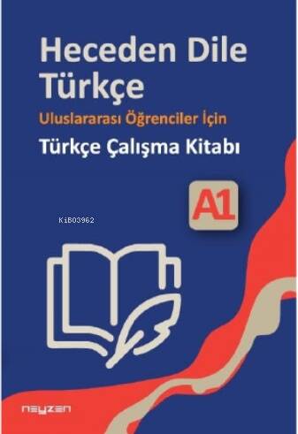 Heceden Dile Türkçe;Uluslararası Öğrenciler İçin Türkçe Çalışma Kitabı A-1 - 1