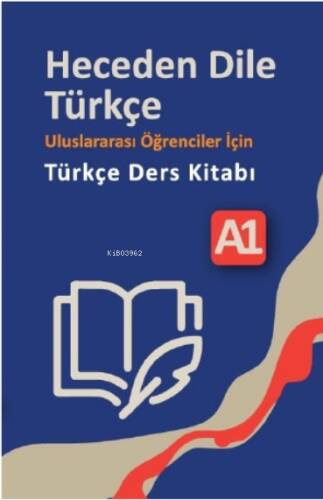 Heceden Dile Türkçe;Uluslararası Öğrenciler İçin Türkçe Ders Kitabı A-1 - 1