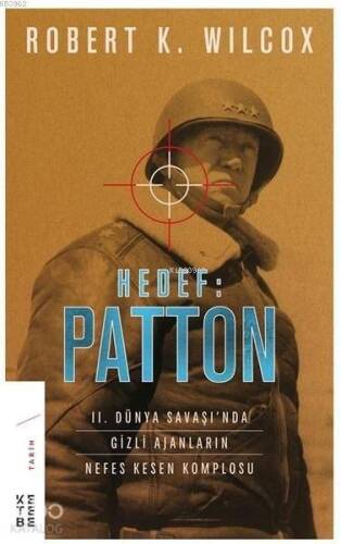 Hedef: Patton; 2. Dünya Savaşı'nda Gizli Ajanların Nefes Kesen Komplosu - 1