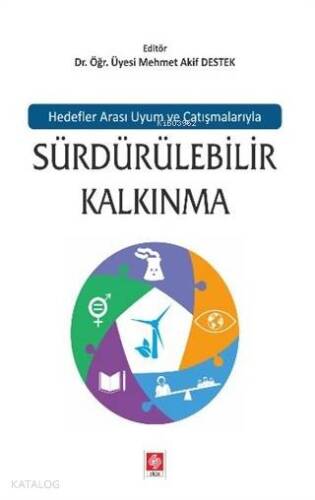 Hedefler Arası Uyum ve Çatışmalarıyla Sürdürülebilir Kalkınma - 1