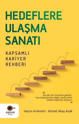 Hedeflere Ulaşma Sanatı – Kapsamlı Kariyer Rehberi - 1