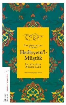 Hediyyetü'l-Müştâk; Hak Âşıklarına Rehber - 1