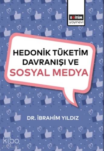 Hedonik Tüketim Davranışı Ve Sosyal Medya - 1