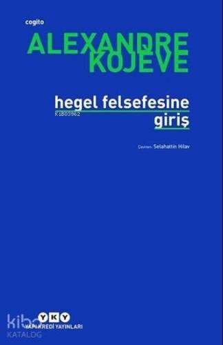 Hegel Felsefesine Giriş - 1