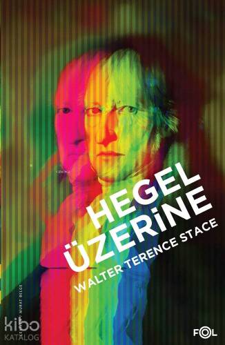 Hegel Üzerine - 1