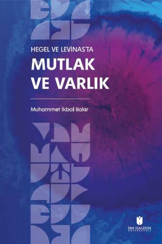 Hegel Ve Levinas’ta Mutlak Ve Varlık - 1