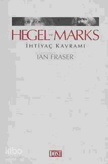 Hegel ve Marks İhtiyaç Kavramı - 1