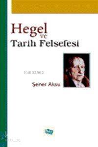 Hegel ve Tarih Felsefesi - 1