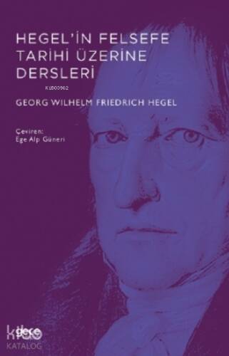 Hegel’in Felsefe Tarihi Üzerine Dersleri - 1