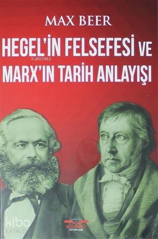 Hegel'in Felsefesi ve Marx'ın Tarih Anlayışı - 1