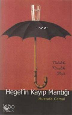 Hegel'in Kayıp Mantığı; Nitelik Nicelik Ölçü - 1