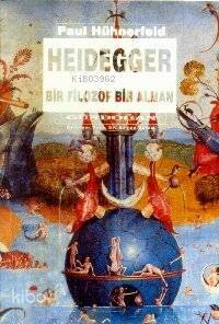 Heidegger; Bir Filozof Bir Alman - 1