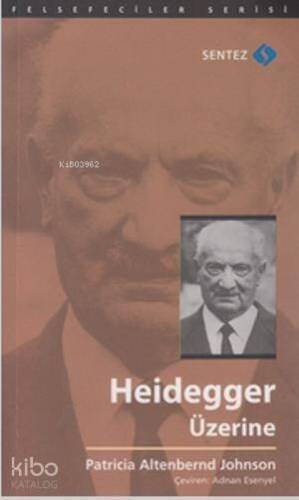 Heidegger Üzerine - 1