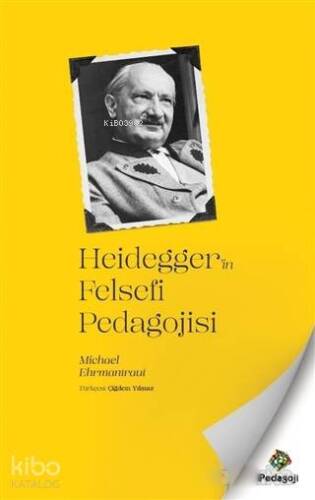 Heidegger'in Felsefi Pedagojisi - 1