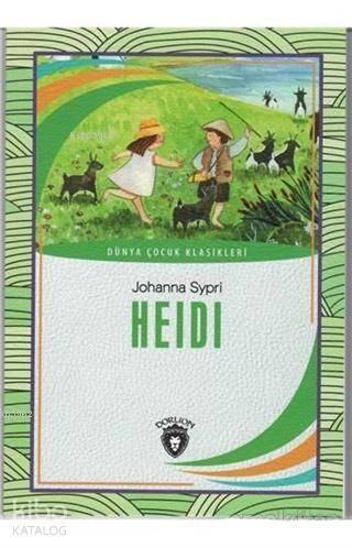 Heidi; Dünya Çocuk Klasikleri - 1