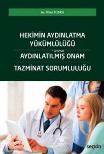 Hekimin Aydınlatma Yükümlülüğü; Aydınlatılmış Onam Tazminat Sorumluluğu - 1