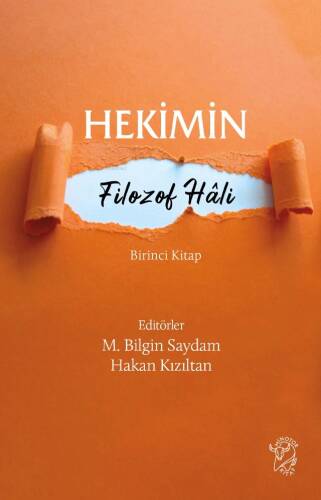 Hekimin Filozof Hâli;Birinci Kitap - 1