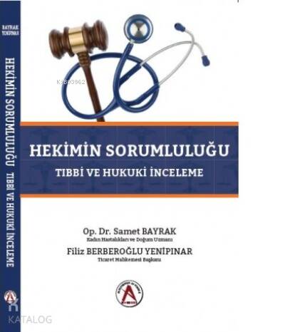 Hekimin Sorumluluğu Tıbbi ve Hukuki İnceleme - 1