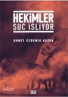 Hekimler Suç İşliyor - 1