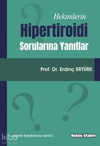 Hekimlerin Hipertiroidi Sorularına Yanıtlar - 1