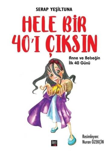 Hele Bir 40'ı Çıksın;Anne Ve Bebeğin İlk 40 Günü - 1