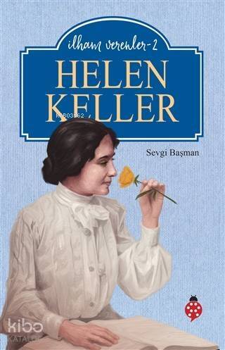 Helen Keller - İlham Verenler 2 - 1