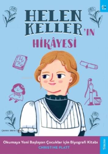 Helen Keller'ın Hikâyesi;Okumaya Yeni Başlayan Çocuklar için Biyografi Kitabı - 1