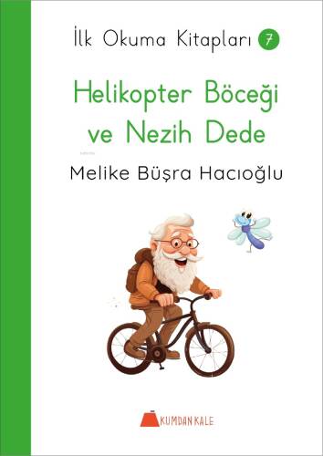 Helikopter Böceği ve Nezih Dede - İlk Okuma Kitapları 7 - 1