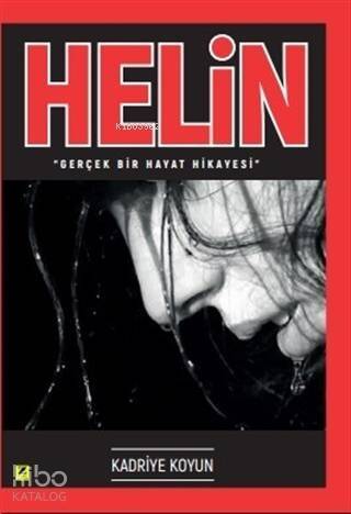 Helin; Gerçek Bir Hayat Hikayesi - 1