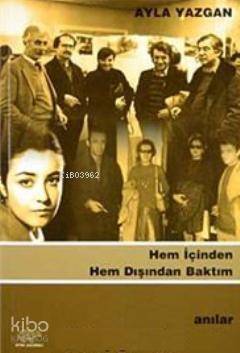 Hem İçinden Hem Dışından Baktım - 1