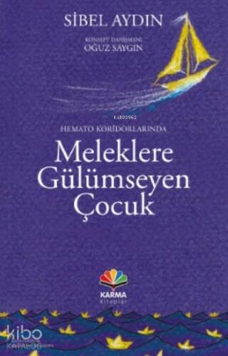 Hemato Koridorlarında Meleklere Gülümseyen Çocuk - 1